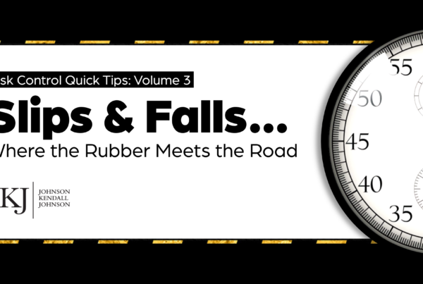 Volume 3: Slips & Falls…Where the Rubber Meets the Road