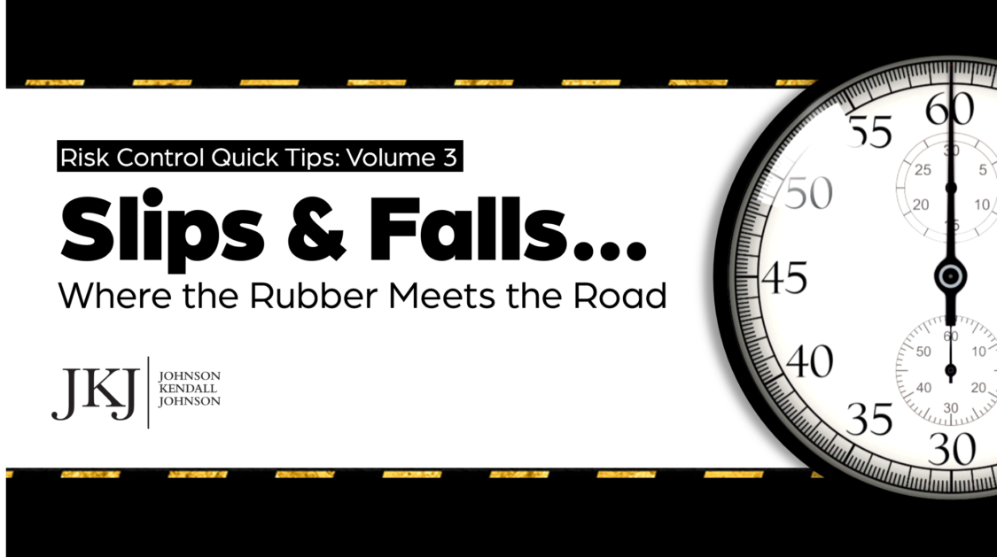 Volume 3: Slips & Falls…Where the Rubber Meets the Road